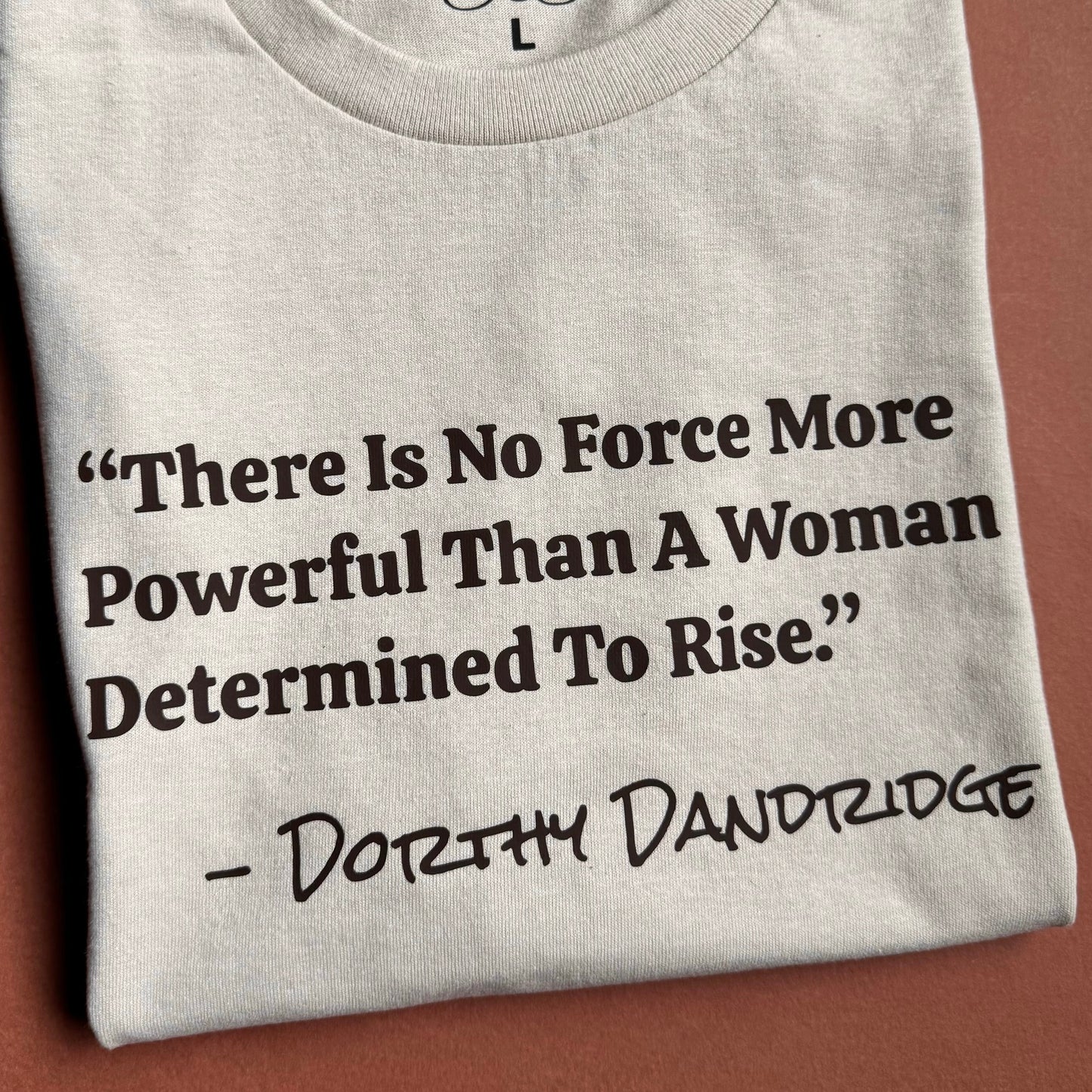 Dorthy Dandridge Quote Tee