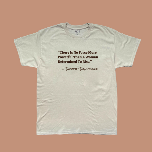 Dorthy Dandridge Quote Tee