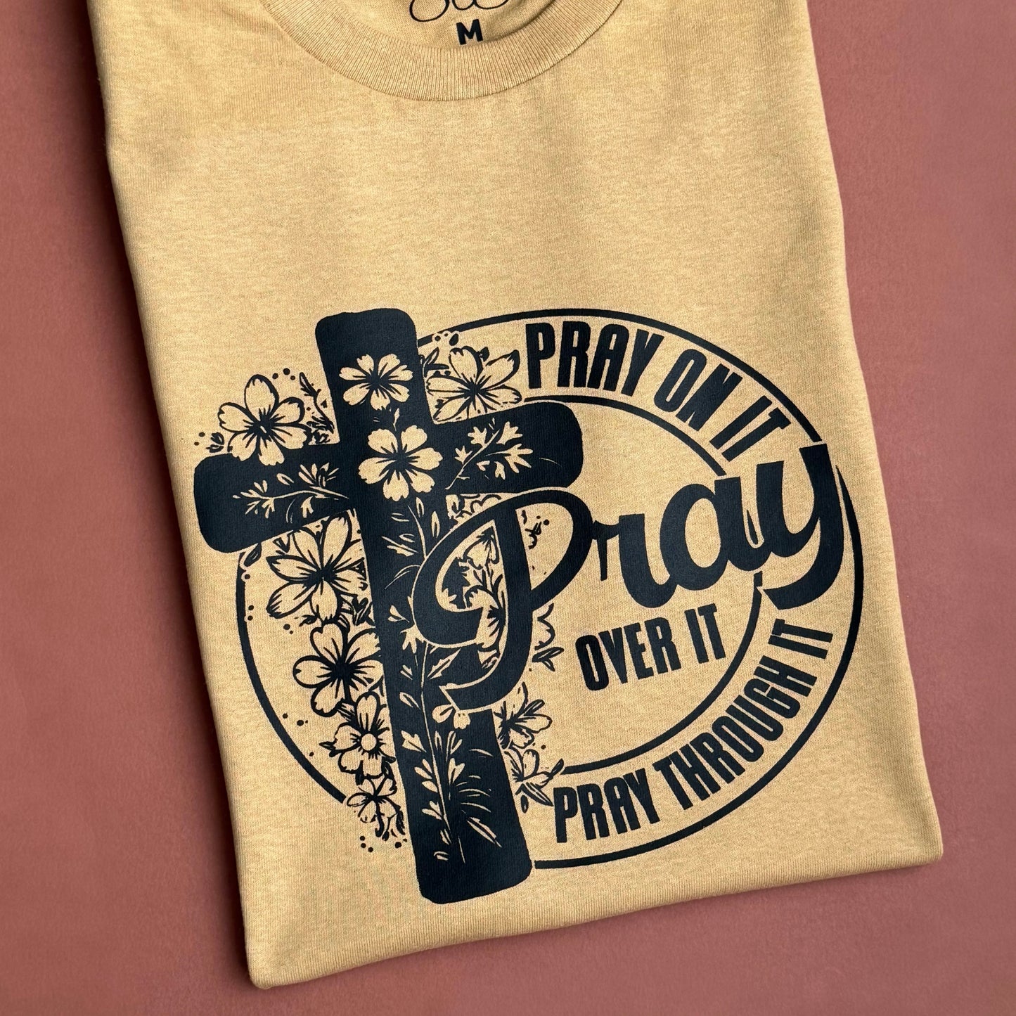 Pray Over It Tee