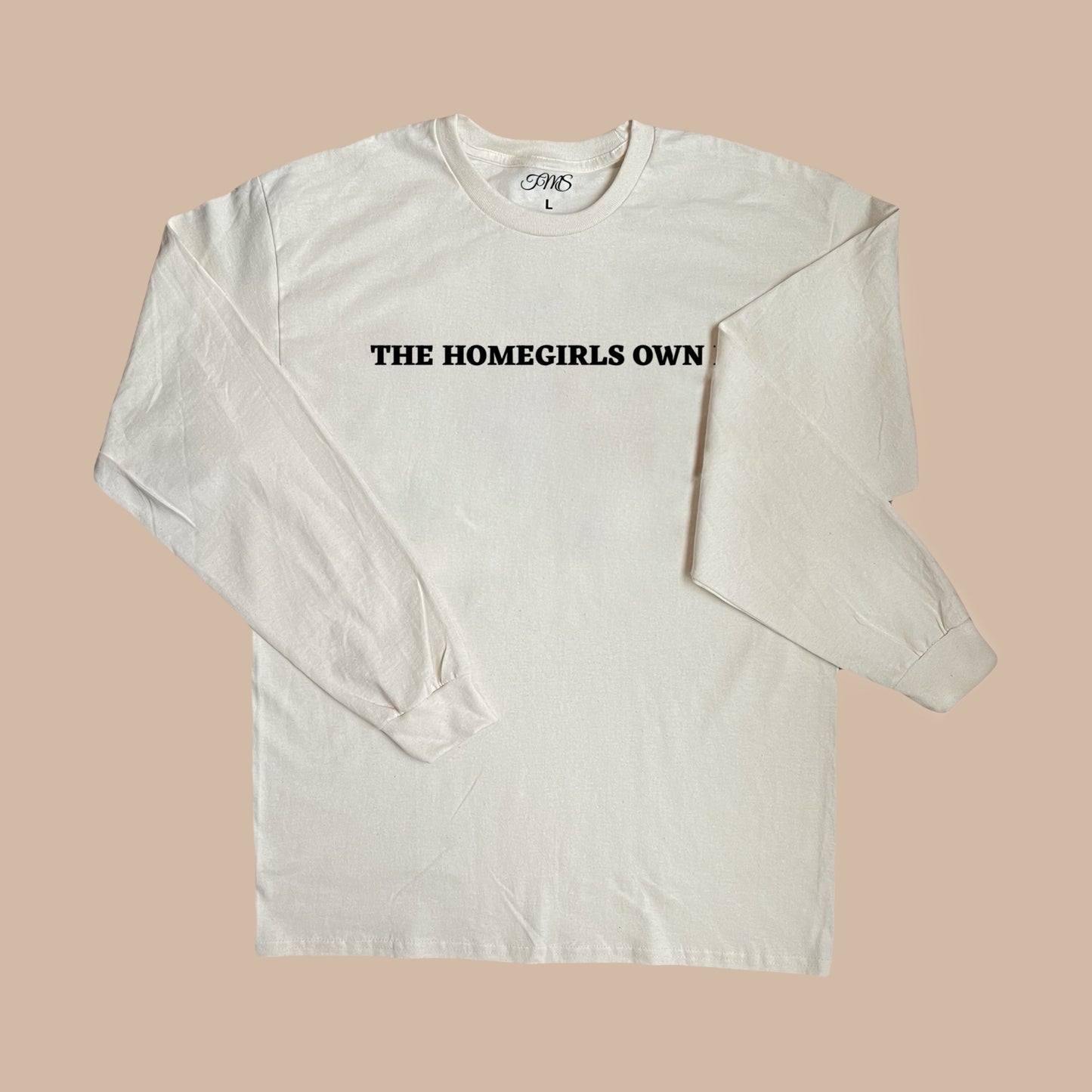 Support Homegirls Long Sleeve Tee