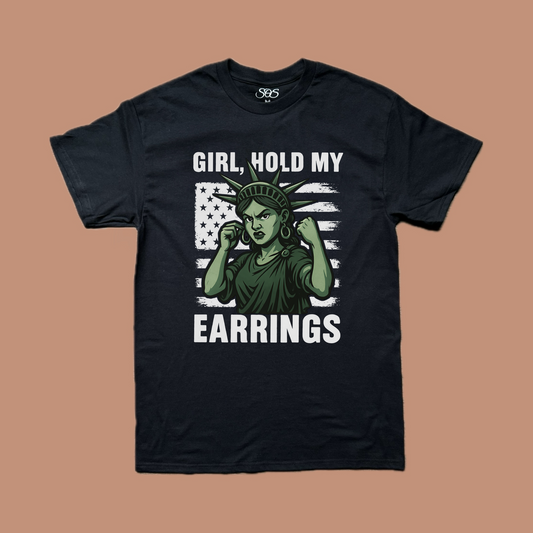 Girl, Hold My Earrings Tee