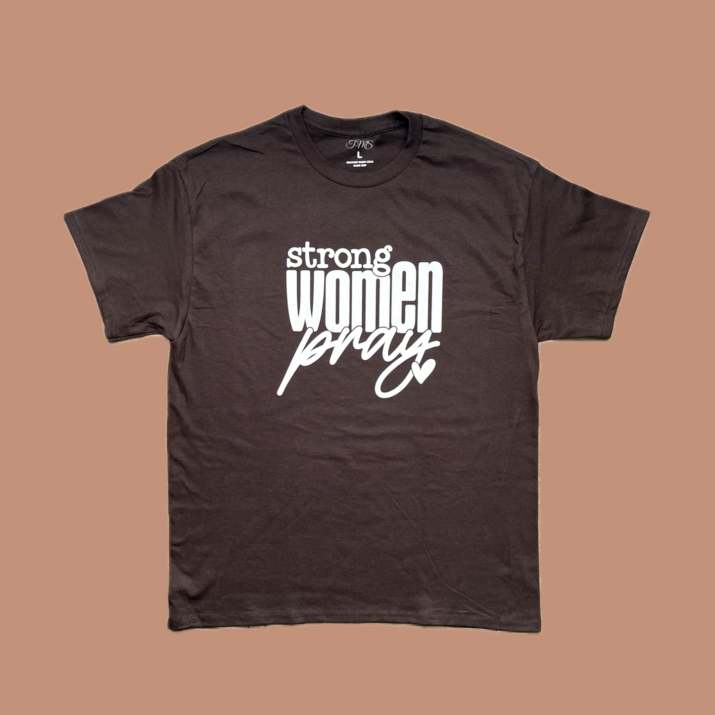 Strong Women Pray Tee