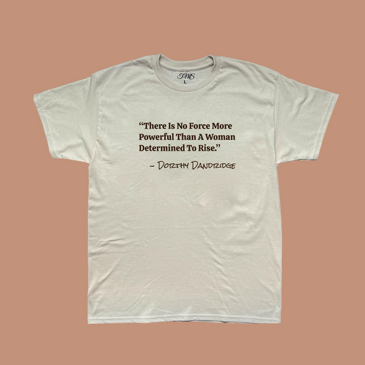 Dorthy Dandridge Quote Tee