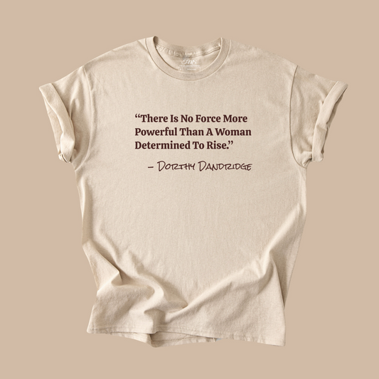 Dorthy Dandridge Quote Tee
