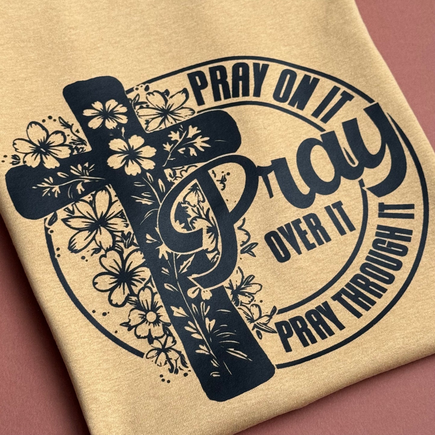 Pray Over It Tee