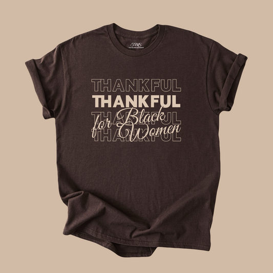 Thankful For Black Women Tee