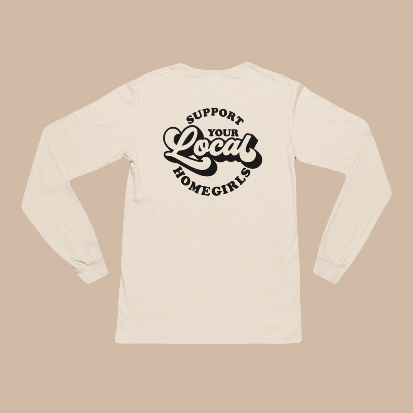 Support Homegirls Long Sleeve Tee