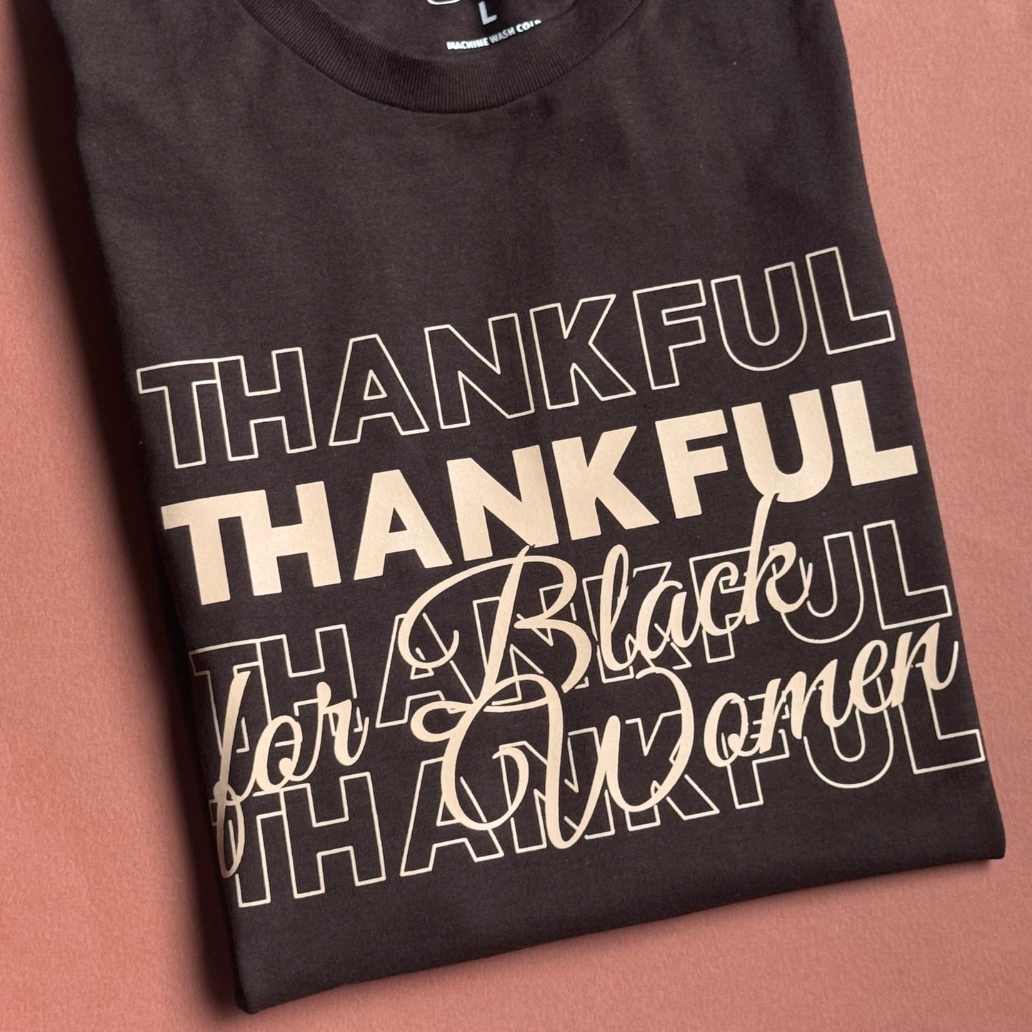 Thankful For Black Women Tee